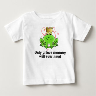 Only Prince Mummy Will Ever Need baby romper T-Shirt