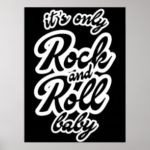 Only Rock and roll baby Poster