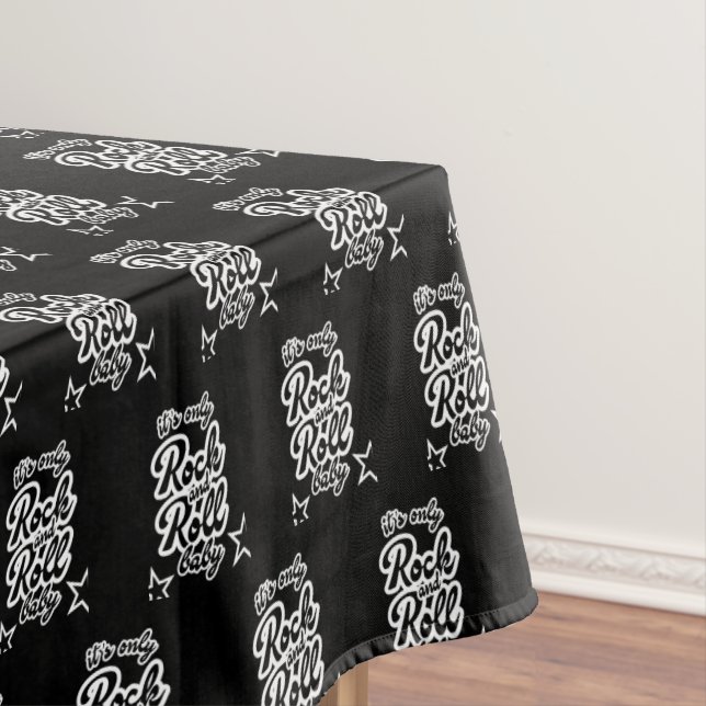 Only Rock and roll baby Tablecloth (In Situ)