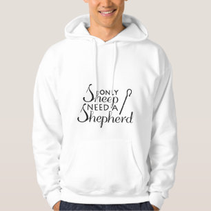 Only Sheep Need a Shepherd Hoodie - Light Colours