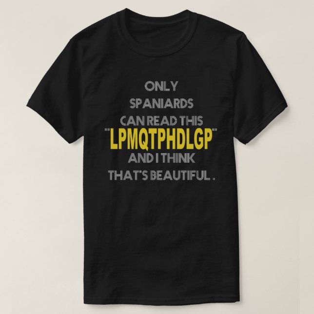 ONLY SPANIARDS T-Shirt (Design Front)