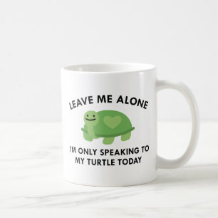 Only Speaking To My Turtle Coffee Mug