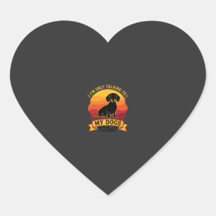 Only Talking Dogs Today Dog Sun Heart Sticker