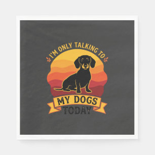 Only Talking Dogs Today Dog Sun Napkin