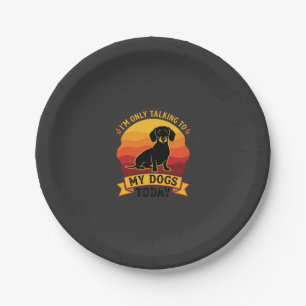 Only Talking Dogs Today Dog Sun Paper Plate
