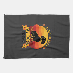 Only Talking Dogs Today Dog Sun Tea Towel