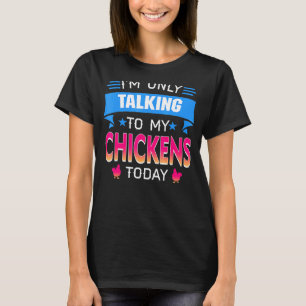 Only Talking To My Fish Today Retro Chicken T-Shirt
