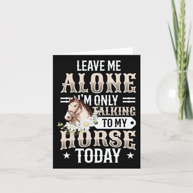 Only Talking To My Horse Today Girls Horse  Card (Front)