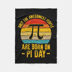 Only The Awesomest People Are Born On Pi Day Math Fleece Blanket