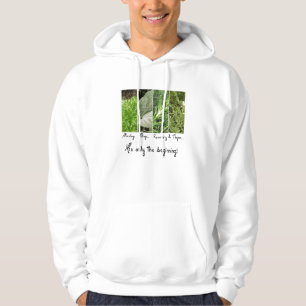 Only the Beginning Hooded Sweatshirt