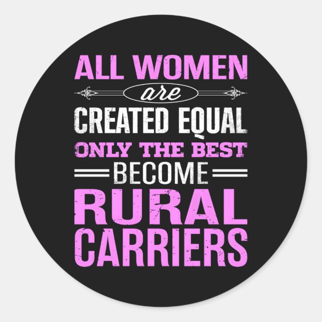 Only The Best Become Rural Carriers Postal Classic Round Sticker (Front)