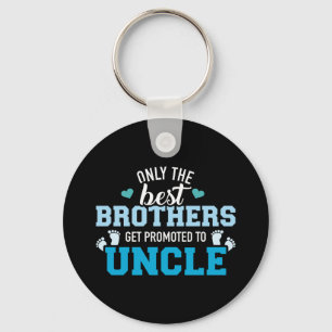 Only the best brothers get promoted to uncle key ring