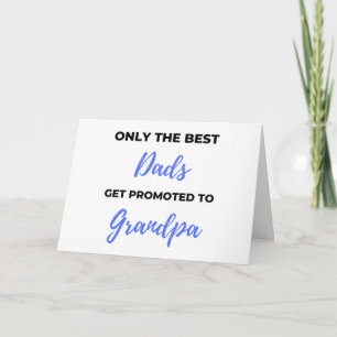 Only The Best Dads Get Promoted To Grandpa black Card