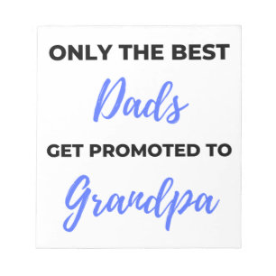 Only The Best Dads Get Promoted To Grandpa black Notepad