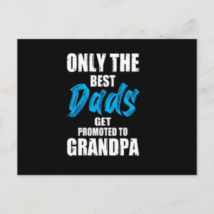 Only The best dads get promoted to grandpa - Postcard