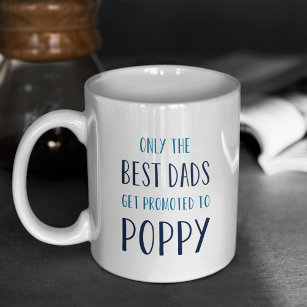 Only the Best Dads Get Promoted to Poppy Travel Mug