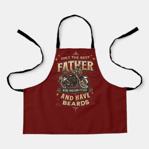 Only The Best Father Ride Motorcycles, Have Beards Apron