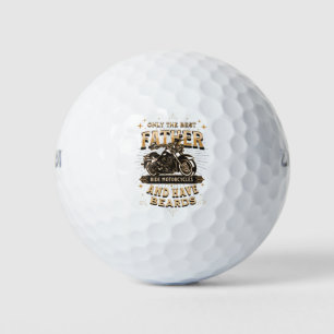 Only The Best Father Ride Motorcycles, Have Beards Golf Balls