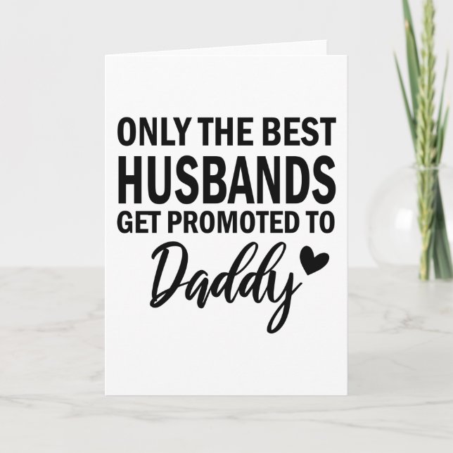 Only the best husbands get promoted to daddy card (Front)