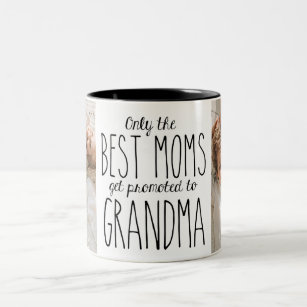 Only The Best Moms Get Promoted to Grandma Two-Tone Coffee Mug