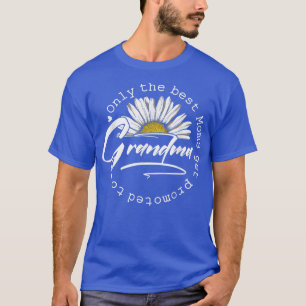 Only The Best Moms Get Promoted to Grandma Women F T-Shirt