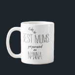 only the best mums get promoted to nanna coffee mug<br><div class="desc">Only the best mums get promoted to ... is a funny quirky Mug guaranteed to make people laugh. You can change the background colour of this mug as well as the text if you wish using Zazzle's easy to use customisation tools, making this mug as unique as you are! ©...</div>