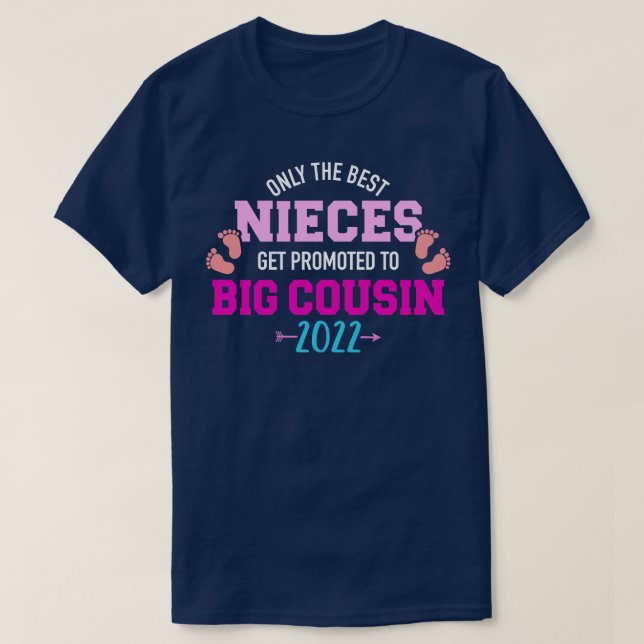 Only the best nieces get promoted to big cousin 20 T-Shirt (Design Front)