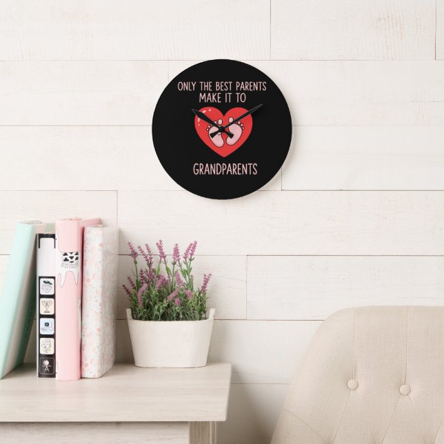 Only The Best Parents Make It To Grandparents  Large Clock (Reading Room)