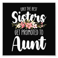 Only The Best Sisters Get Promoted To Aunt