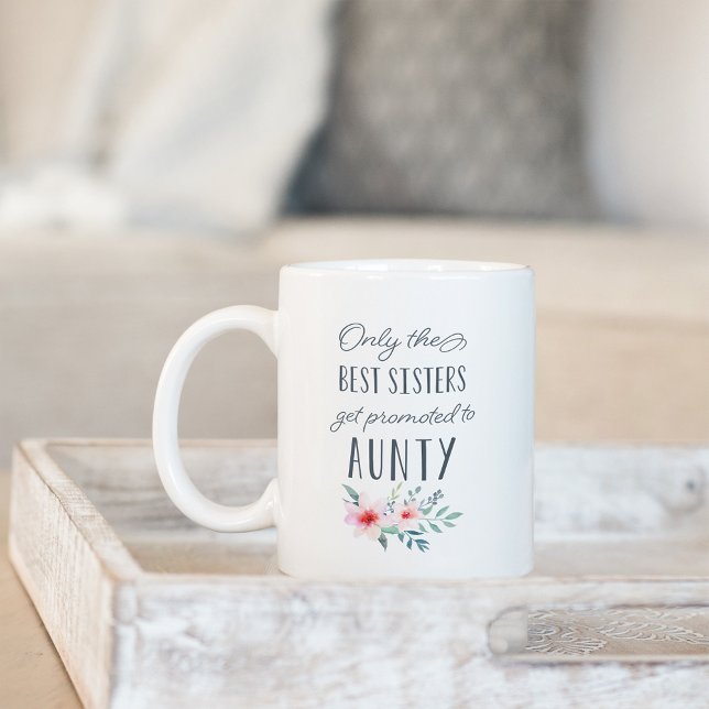 Only the Best Sisters Get Promoted to Aunty Coffee Mug (Creator Uploaded)