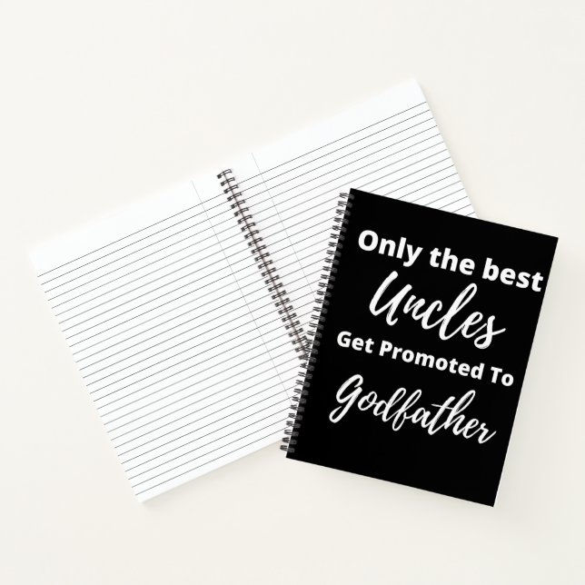 Only the best uncles get promoted to godfather  notebook (Inside)