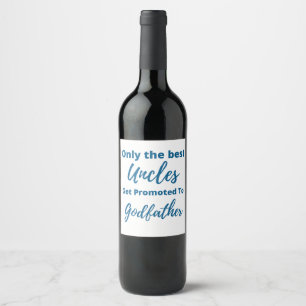 Only the best uncles get promoted to godfather wine label