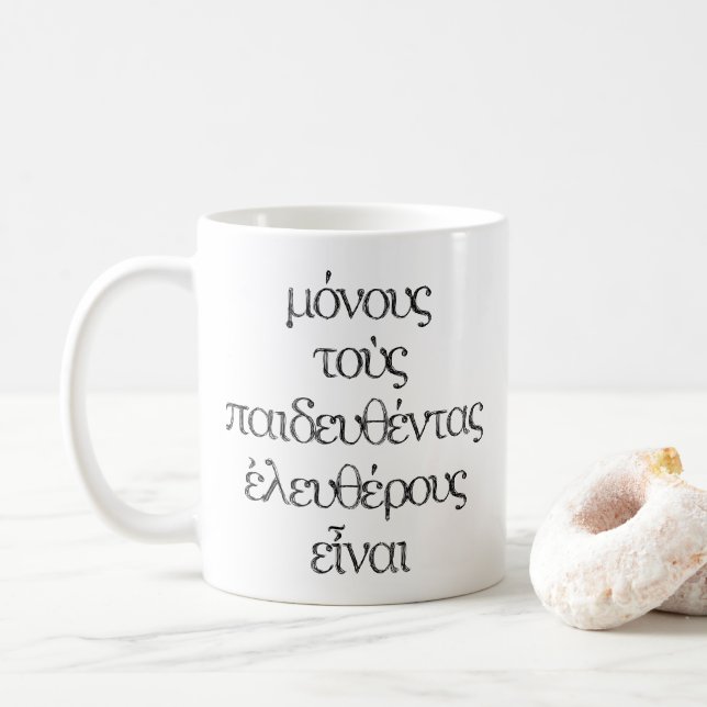 Only the Educated Are Free - Epictetus Greek Quote Coffee Mug (With Donut)