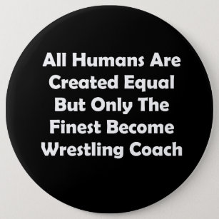 Only The Finest Become Wrestling Coach 6 Cm Round Badge