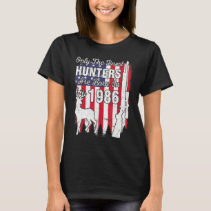 Only The Finest Hunters Are Born In 1986 Birthday T-Shirt