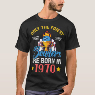 Only The Finest Vintage Classic Bowlers Are Born I T-Shirt