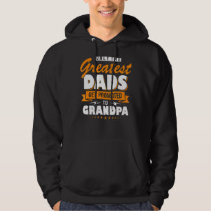 Only The Greatest Dads Get Promoted To Grandpa Fat Hoodie