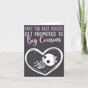 Only The Nieces Get Promoted To Big Cousins Baby C Card