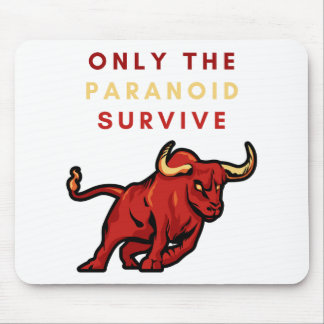 Only the paranoid survive mouse pad