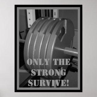 ONLY THE STRONG SURVIVE! Weightlifting Poster