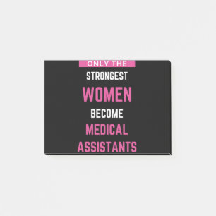 Only The Strongest Women Become Medical Assistants Post-it Notes