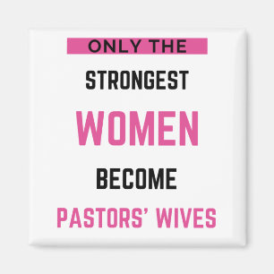 Only The Strongest Women Become Pastors' Wives bl Magnet