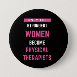 Only The Strongest Women Become Physical 7.5 Cm Round Badge