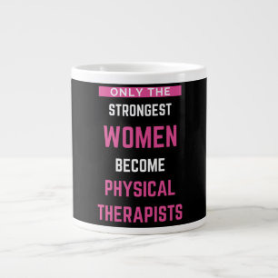 Only The Strongest Women Become Physical Large Coffee Mug