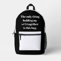 Only thing holding my s#!t together is this bag