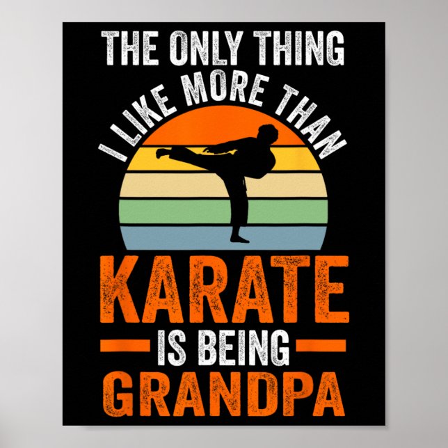 Only Thing Like Than Karate Is Being Grandpa Marti Poster (Front)