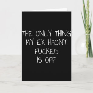 Only thing my ex hasn't off cool ex-wife Artwork Card