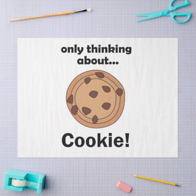 Only Thinking About Cookie Funny Food Quote Tissue Paper (Craft)