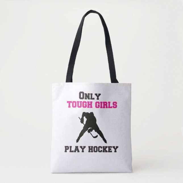 Only Tough Girls Play Hockey Tote Bag (Front)