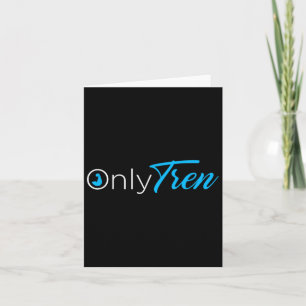 Only Tren Card
